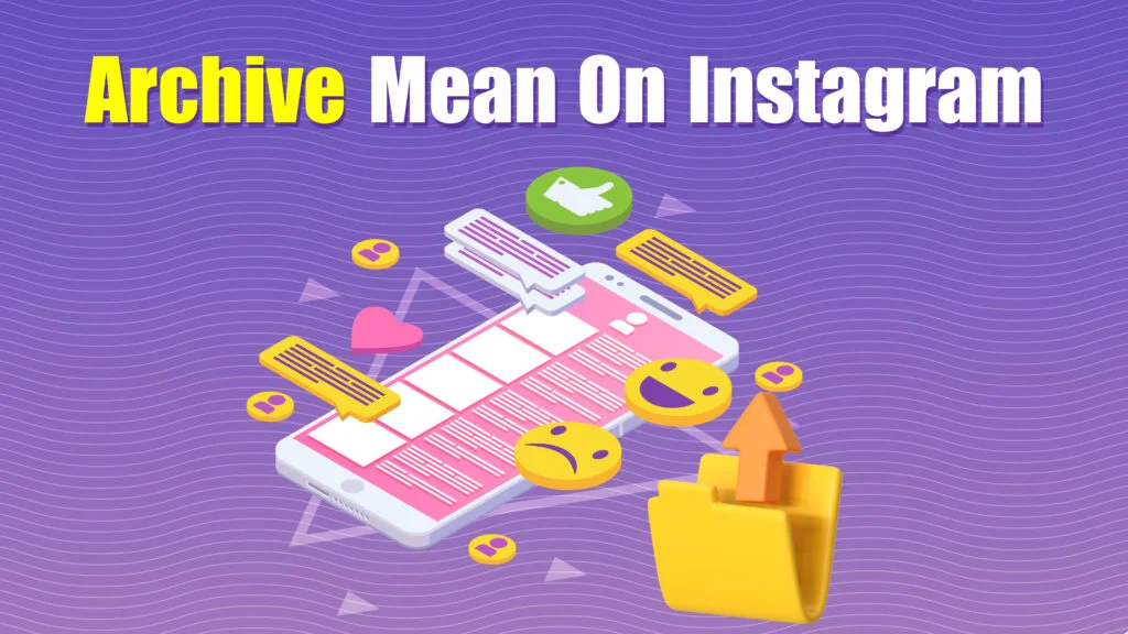 archive mean on instagram