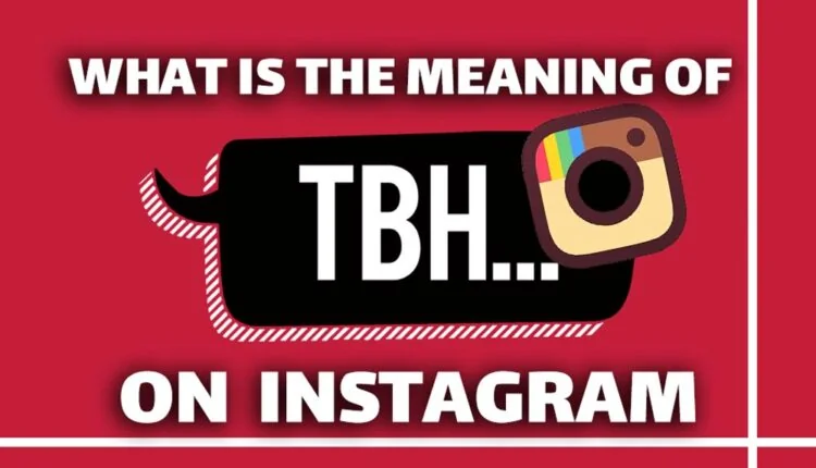 TBH Mean on Instagram