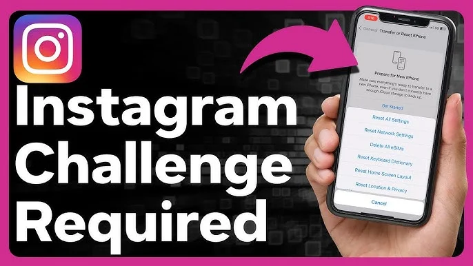 What Does “Challenge Required” Mean on Instagram?