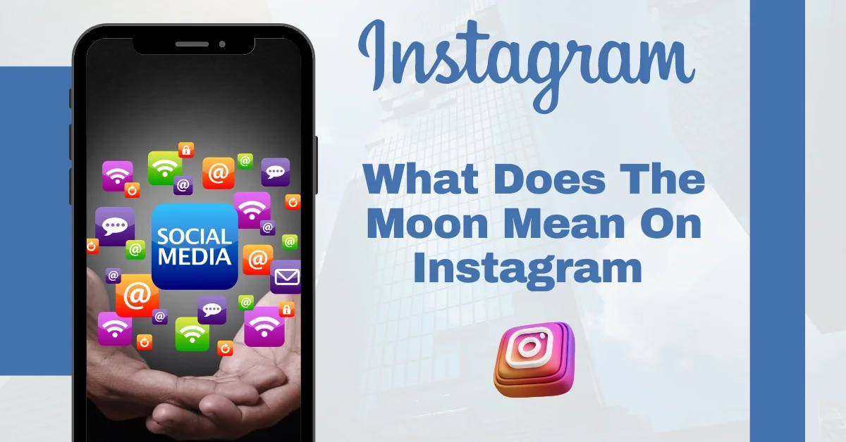 Moon on Instagram Mean